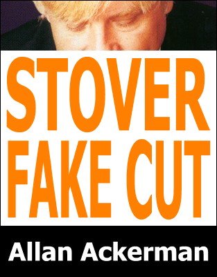 Stover Fake Cut by Allan Ackerman