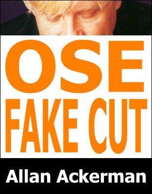 Ose Fake Cut by Allan Ackerman