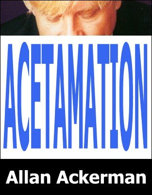 Ace-ta-mation by Allan Ackerman
