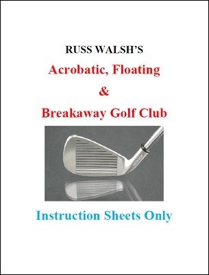 Acrobatic, Floating, Breakaway Golf Club by Russ Walsh