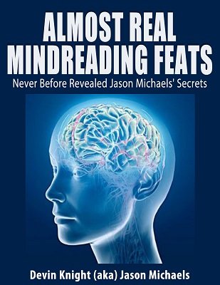 Almost Real Mindreading Feats by Devin Knight