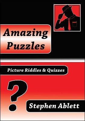 Amazing Puzzles by Stephen Ablett