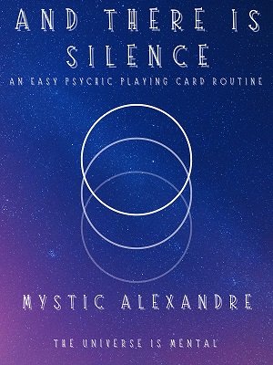 And There Is Silence by Mystic Alexandre