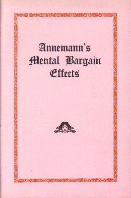 Annemann's Mental Bargain Effects by Ted Annemann