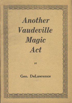 Another Vaudeville Magic Act by Geo DeLawrence