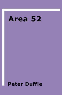 Area 52 by Peter Duffie