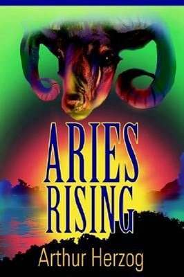 Aries Rising by Arthur Herzog