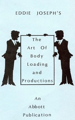 The Art of Body Loading and Productions by Eddie Joseph