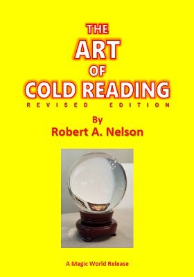 The Art of Cold Reading by Robert A. Nelson