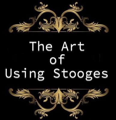 The Art of Using Stooges by Unnamed Magician