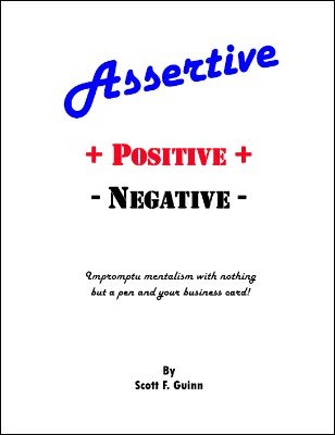 Assertive Positive Negative by Scott F. Guinn