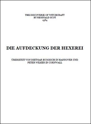 Die Aufdeckung der Hexerei by Dietmar Buggisch & Peter Wilker