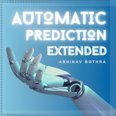 Automatic Prediction Extended by Abhinav Bothra