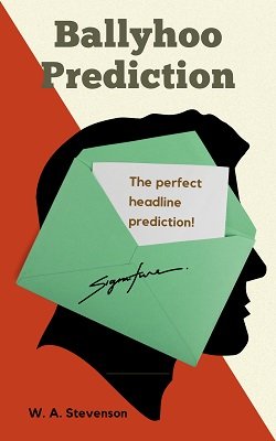 Ballyhoo Prediction by W. A. Stevenson