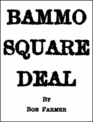 Bammo Square Deal by Bob Farmer