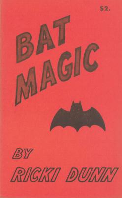 Bat Magic by Ricki Dunn