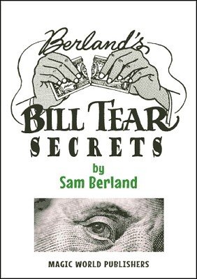 Berland's Bill Tear Secrets by Samuel Berland