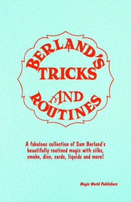 Berland's Tricks and Routines by Samuel Berland