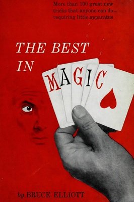 The Best in Magic by Bruce Elliott
