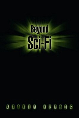 Beyond Sci-Fi by Arthur Herzog