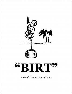 BIRT: Baxter's Indian Rope Trick by Ian Baxter