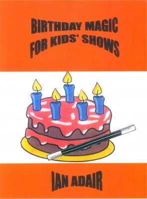 Birthday Magic for Kids' Shows by Ian Adair