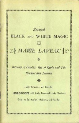 Black and White Magic by Marie Laveau