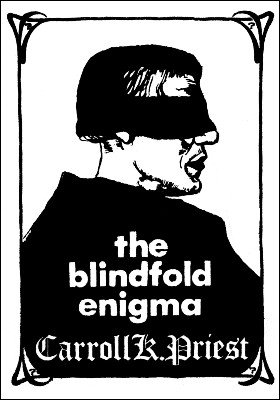The Blindfold Enigma by Carroll K. Priest