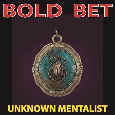 Bold Bet by Unknown Mentalist