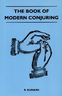 The Book of Modern Conjuring (used) by R. Kunard