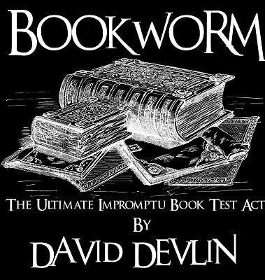 Bookworm: The Ultimate Impromptu Book Test Act by David Devlin