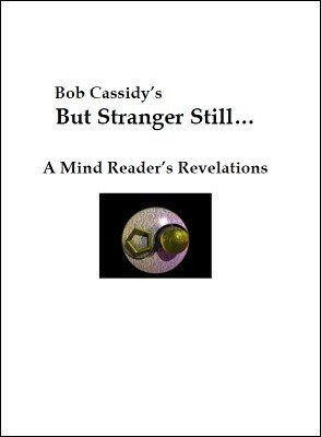 But Stranger Still by Bob Cassidy