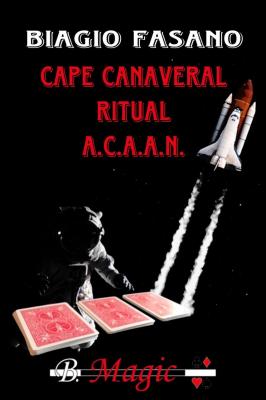 Cape Canaveral Ritual ACAAN (Italian) by Biagio Fasano