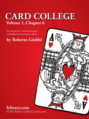 Card College 1: Chapter 06 by Roberto Giobbi