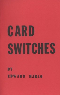 Card Switches: Revolutionary Card Technique No. 12 by Edward Marlo