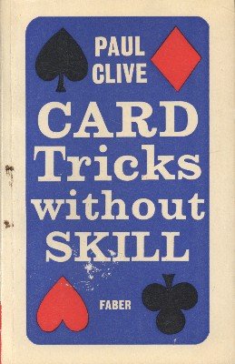 Card Tricks Without Skill (used) by Paul Clive