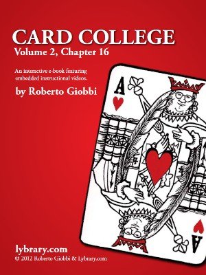 Card College 2: Chapter 16 by Roberto Giobbi
