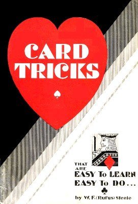 Card Tricks That Are Easy To Learn Easy To Do by Rufus Steele