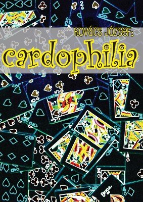 Cardophilia by Jozsef Kovacs