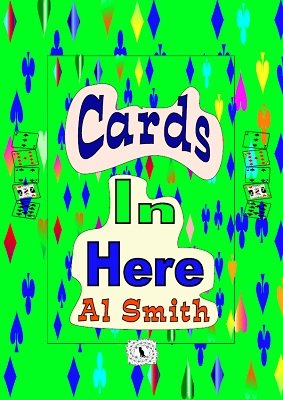 Cards in Here by Al E. Smith