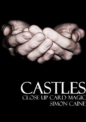 Castles: close up card magic by Simon Caine