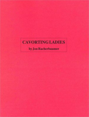 Cavorting Ladies by Jon Racherbaumer