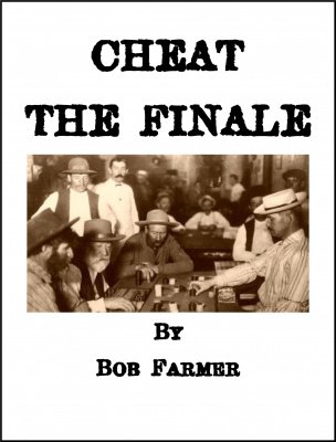 Cheat the Finale by Bob Farmer