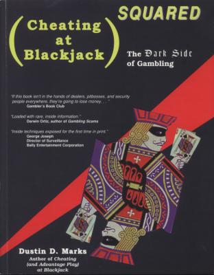 Cheating at Blackjack Squared by Dustin Marks
