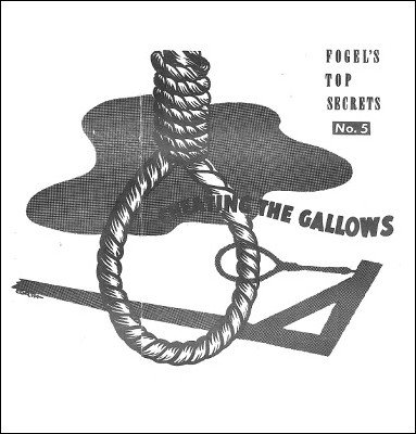Cheating the Gallows: Fogel's Top Secrets No. 5 by Maurice Fogel