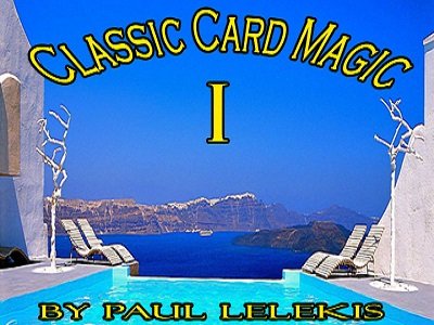 Classic Card Magic I by Paul A. Lelekis