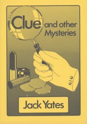 Clue and other Mysteries by Jack Yates