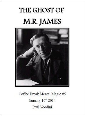 Coffee Break Mental Magic #5: The Ghost of M.R. James by Paul Voodini
