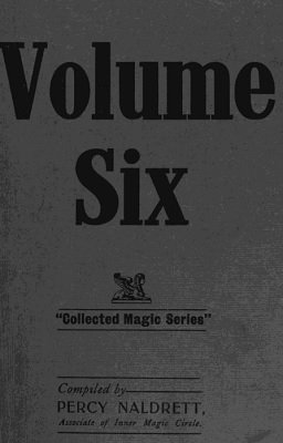 Collected Magic Series Volume 6 by Percy Naldrett