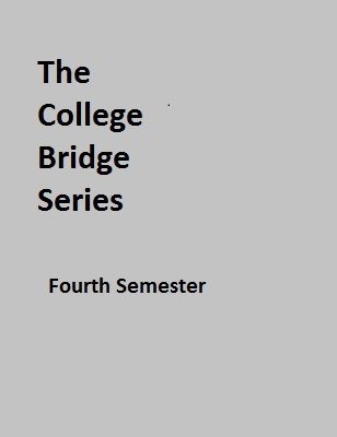 College Bridge Series Fourth Semester by Chris Hasney